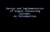 Design and Implementation of Signal Processing Systems: An Introduction.