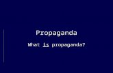 Propaganda What is propaganda?. (At least) 2 schools of thought Propaganda, however it is defined, is inherently deceitful and thus morally reprehensible.