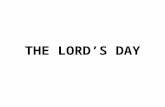 THE LORD’S DAY. The 10th study in the series. Studies written by William Carey. Presentation by Michael Salzman. All texts are from the New King James.