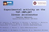 Experimental activity on the TOP-IMPLART linear accelerator Fabrizio Ambrosini Sapienza University of Rome - DIET, Rome Attività sperimentali relative.