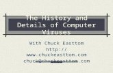 The History and Details of Computer Viruses With Chuck Easttom  chuck@chuckeasttom.com.