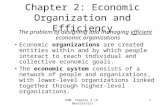 EOM: Chapter 2 (P. Bertoletti)1 Chapter 2: Economic Organization and Efficiency The problem of designing and managing efficient economic organizations.