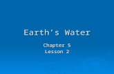 Earth’s Water Chapter 5 Lesson 2. Vocabulary  Fresh Water  Ocean.