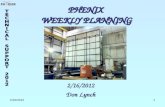 2/16/20121 PHENIX WEEKLY PLANNING 2/16/2012 Don Lynch.