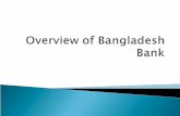 Governor: Dr. Atiur Rahman took the helm of the central Bank of Bangladesh for four year tenure on May 1, 2009 as the 10th Governor of Bangladesh Bank,
