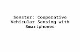 Senster: Cooperative Vehicular Sensing with Smartphones.
