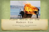 Piano music of the Modern Era Dr. Shane Anderson – Texas A&M University At Corpus Christi.