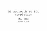 QI approach to EDL completion May 2012 Emma Vaux.