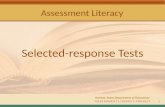 Assessment Literacy Kansas State Department of Education ASSESSMENT LITERACY PROJECT1 Selected-response Tests.