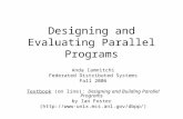 Designing and Evaluating Parallel Programs Anda Iamnitchi Federated Distributed Systems Fall 2006 Textbook (on line): Designing and Building Parallel Programs.