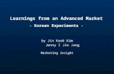 Learnings from an Advanced Market - Korean Experiments - Marketing Insight by Jin Kook Kim Jenny I Jin Jang.