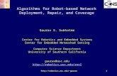 Http://robotics.usc.edu/~gaurav1 Algorithms for Robot-based Network Deployment, Repair, and Coverage Gaurav S. Sukhatme Center for Robotics and Embedded.
