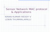 Sensor Network MAC protocol & Applications KIRAN KUMAR REDDY V LENIN THUMMALAPALLI.