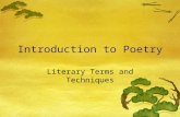 Introduction to Poetry Literary Terms and Techniques.