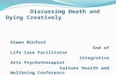 Discussing Death and Dying Creatively Olwen Minford End of Life Care Facilitator Integrative Arts Psychotherapist Culture Health and Wellbeing Conference.