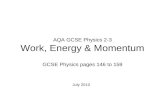AQA GCSE Physics 2-3 Work, Energy & Momentum GCSE Physics pages 146 to 159 July 2010.