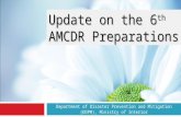 Department of Disaster Prevention and Mitigation (DDPM), Ministry of Interior Update on the 6 th AMCDR Preparations.