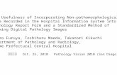 The Usefulness of Incorporating Non-pathomorphological Data Recorded in the Hospital Information System into the Pathology Report Form and a Standardized.