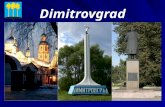 Dimitrovgrad. Structure Modern Dimitrovgrad Dimitrovgrad is a member of the Union of Russian Towns. Dimitrovgrad is the member of the Volga Accord project.