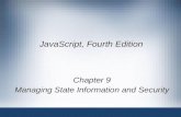 JavaScript, Fourth Edition Chapter 9 Managing State Information and Security.