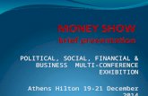 POLITICAL, SOCIAL, FINANCIAL & BUSINESS MULTI-CONFERENCE EXHIBITION Athens Hilton 19-21 December 2014.
