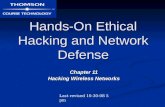 Hands-On Ethical Hacking and Network Defense Chapter 11 Hacking Wireless Networks Last revised 10-30-08 5 pm.