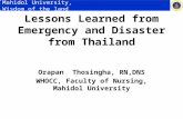 Lessons Learned from Emergency and Disaster from Thailand Orapan Thosingha, RN,DNS WHOCC, Faculty of Nursing, Mahidol University Mahidol University, Wisdom.