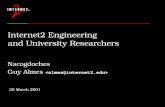 Internet2 Engineering and University Researchers Nacogdoches Guy Almes 30 March 2001.
