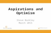 Aspirations and Optimism Steve Barkley March 2015.
