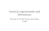 General requirements and Definitions Section A of the Forest Activities Code.