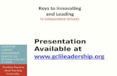 Keys to Innovating and Leading In Independent Schools Presentation Available at  .