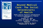 Beyond Medical Care: The Social Determinants of Health Human Capital Research Collaborative U. Minnesota-Minneapolis Federal Reserve October 14, 2010 Paula.