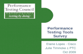 Elaine Lopes - Cisco Julie Timmcke – PTC Oct 2009 Performance Testing Tools Survey.