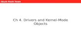 ISLab Flash Team Ch 4. Drivers and Kernel-Mode Objects.