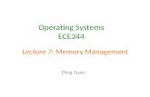 Operating Systems ECE344 Ding Yuan Memory Management Lecture 7: Memory Management.