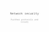 Network security Further protocols and issues. Protocols: recap There are a few main protocols that govern the internet: – Internet Protocol: IP – Transmission.