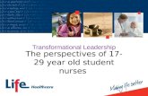 Transformational Leadership The perspectives of 17-29 year old student nurses.