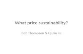 What price sustainability? Bob Thompson & Qiulin Ke.