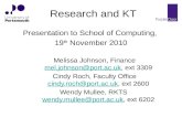 Research and KT Presentation to School of Computing, 19 th November 2010 Melissa Johnson, Finance mel.johnson@port.ac.uk, ext 3309 mel.johnson@port.ac.uk.