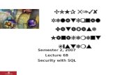 COMP 5138 Relational Database Management Systems Semester 2, 2007 Lecture 6B Security with SQL.