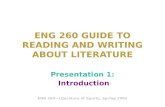 ENG 260 GUIDE TO READING AND WRITING ABOUT LITERATURE Presentation 1: Introduction ENG 260—Literature of Sports, Spring 2002.