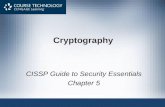 Cryptography CISSP Guide to Security Essentials Chapter 5.