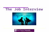 The Job Interview. Interview Progression Interview preparation The interview Post-interview.