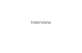 Interview. The Typical Job Interview Most job interviews follow a standard outline.