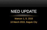 Mancon 1, S. 2015 18 March 2015, Baguio City NIED UPDATE.
