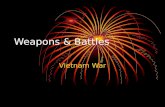 Weapons & Battles Vietnam War. ARVN and NVA Army of the Republic of Vietnam South Vietnam They are the ally of the US North Vietnam Army Enemy for US.