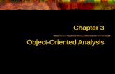 Chapter 3 Object-Oriented Analysis. Requirements Analysis A requirement is a feature of the system Requirements analysis seeks to assess and specify the.