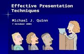 Effective Presentation Techniques Michael J. Quinn 7 October 2005 Version 1.2.