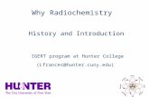 History and Introduction (Lfrances@hunter.cuny.edu) Why Radiochemistry IGERT program at Hunter College.