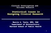1 Clinical Investigation and Outcomes Research Statistical Issues in Designing Clinical Research Marcia A. Testa, MPH, PhD Department of Biostatistics.